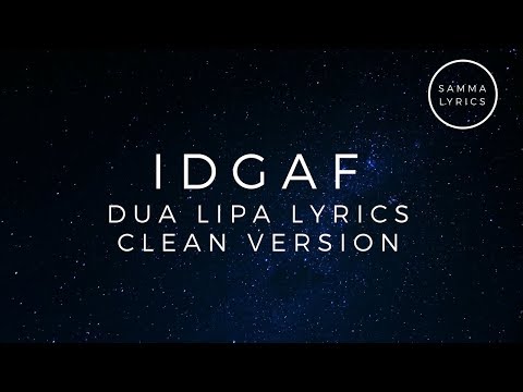 IDGAF  - Dua Lipa Lyric Video [Clean Version]