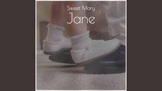 Sweet Mary Jane