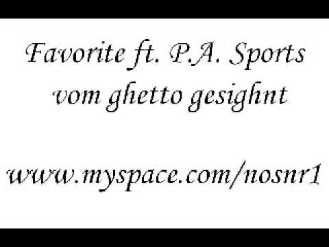 Favorite - Vom ghetto gesighnt ft. p.a. sports