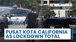 Pusat Kota di California Aktifkan Lockdown Total Imbas Ancaman Bom serta Penyanderaan di Sebuah Bank