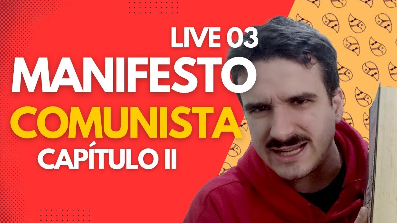 O Manifesto Comunista. Capítulos II. Parte 3/4