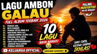Download lagu  LAGU AMBON GALAU TERBARU 2026 🔥Full Album Paling Menyentuh – Dijamin Bikin Nangis! mp3