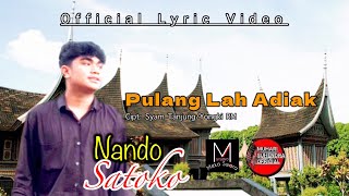 Download lagu Nando Satoko - Pulang Lah Adiak ||  Lyric Video || Live Ngamen mp3