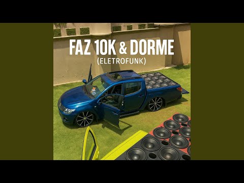 FAZ 10K & DORME 7 (ELETROFUNK)