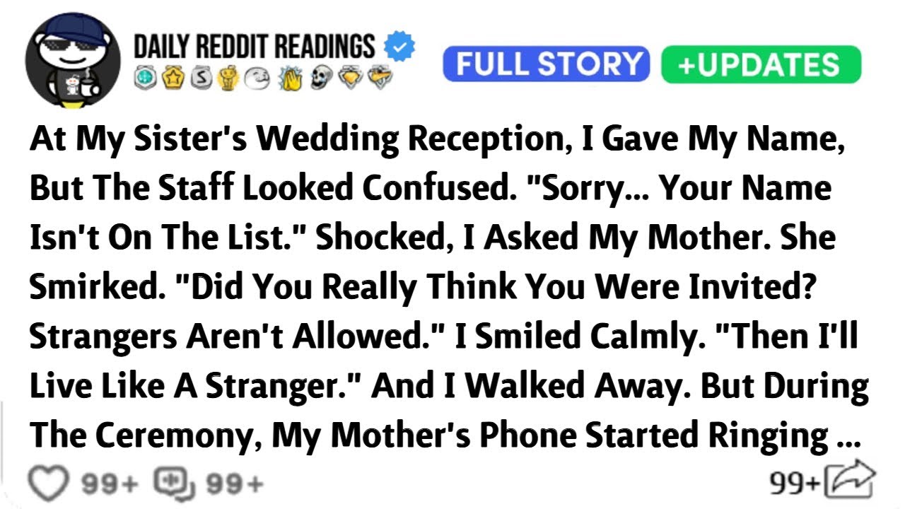 At My Sister's Wedding Reception, I Gave My Name, But The Staff Looked Confused. "Sorry...