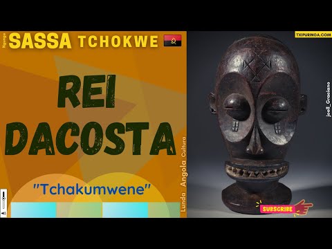 Rei Dacosta - SASSA TCHOKWE | Txakumwene |🇦🇴