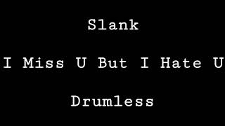 Download lagu Slank - I Miss U But I Hate U - Drumless - Minus One Drum mp3