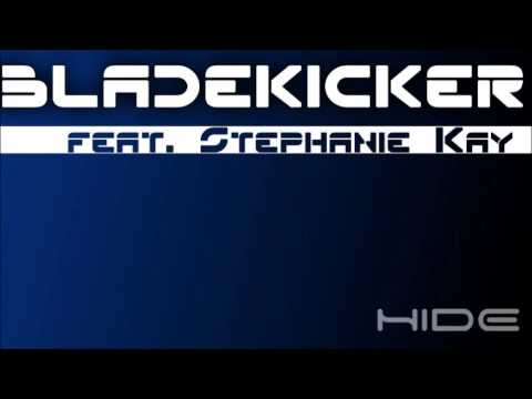 Bladekicker feat. Stephanie Kay - Hide