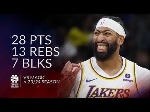 Anthony Davis 28 pts 13 rebs 7 blks vs Magic 23/24 season