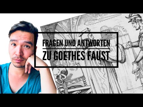 Questions and answers about Goethe's Faust