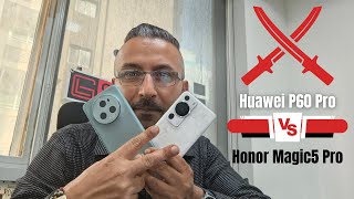 Huawei P60 Pro Vs Honor Magic5 Pro - When Flagships Battle...