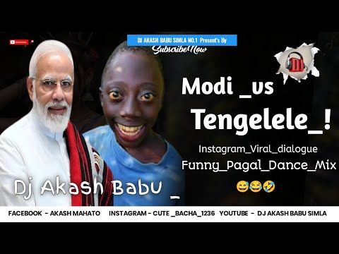 #instagram viral dailogue trending song !!Tengelele vs Modi sarkar Funny Dance Mix #dj Akash Babu_!