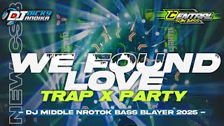 Download lagu DJ CEK SOUND TRAP WE FOUND LOVE MIDDLE NROTOK OGROK BASS HOREG KARNAVAL TERBARU 2026 mp3