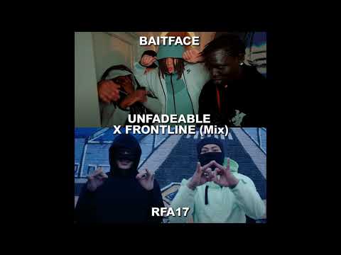 Baitface x RFA17 - Unfadeable x Frontline (Unreleased)