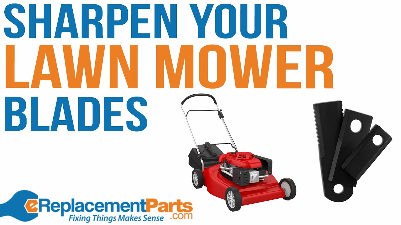 How to Sharpen Your Lawn Mower Blade
