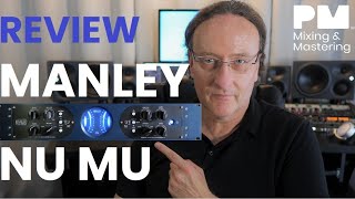 Video thumbnail for MANLEY NU MU - REVIEW by PM Mixing & Mastering