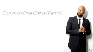 Common - Fine China (Remix)