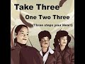 Take Three One Two Three Three Steps To Your Heart