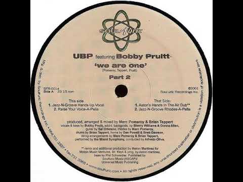 UBP featuring Bobby Pruitt ‎– We Are One (Aston's Hands In The Air Dub)(2001)