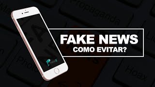 Como evitar Fake News