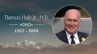 Thomas Hale Jr., M.D. Memorial Service (8/8/26)