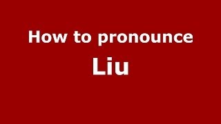How to pronounce Liǔ