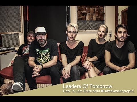 Leaders Of Tomorrow - How To Loot Brazil