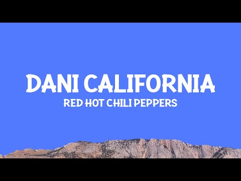 @RedHotChiliPeppers - Dani California (Lyrics)