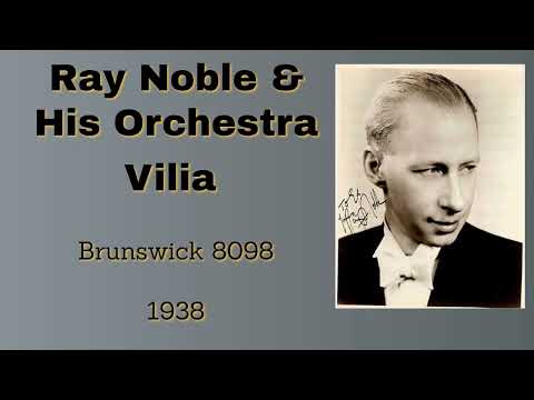 Ray Noble and his orchestra - Vilia - 1938