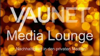 VAUNET Media Lounge "Mehr als Programm: Nachhaltigkeit in den privaten Medien"