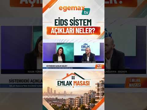 EİDS sisteminin açıkları neler? Gayrimenkul sektöründe yeni dönem nasıl şekilleniyor?