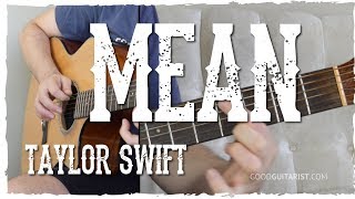 "Mean" Guitar Tutorial - Taylor Swift | No Barre Chords, No Capo - Complete Lesson
