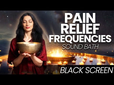 Healing Music for Pain Relief | Relaxing Sound Frequency (Black Screen)