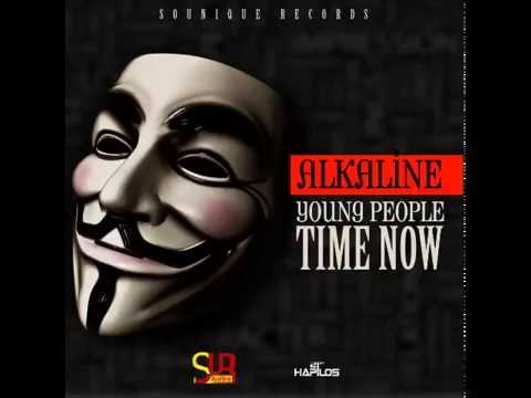 ALKALINE - YOUNG PEOPLE TIME NOW | @SOUNIQUERECORDS | DANCEHALL | 2014 | @21STHAPILOS