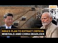 How Exactly Can India Tap Into Its Rare Earth Mineral Reserves Overcome China Hurdle
