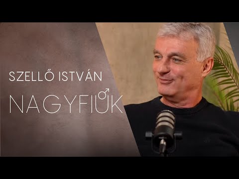 SZELLŐ ISTVÁN - NAGYFIÚK