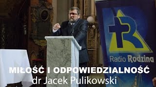 Miłość i Odpowiedzialność Katecheza Jacek Pulikowski