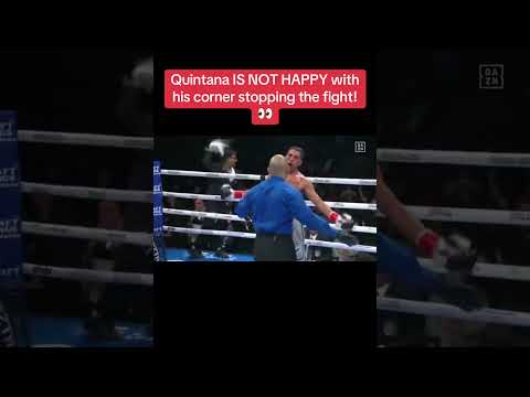 Quintana IS NOT HAPPY with his corner stopping the fight! 👀