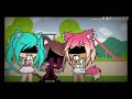 Hard Boy Anxiety Rumors Teeth Gacha Music Glmv