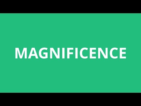 How To Pronounce Magnificence - Pronunciation Academy