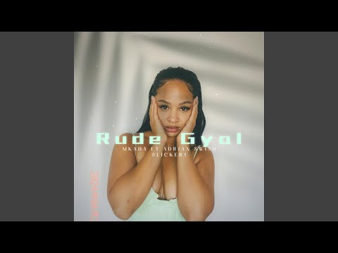Rude Gyal (feat. Adrian Swish & Slicker 1)