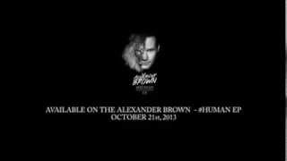 #Human EP Teaser 2 Alexander Brown Feat. Siff - Something Beautiful