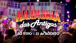 Harmonia do Samba - Harmonia Das Antigas (Ao Vivo) 21/08