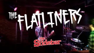 the FLATLINERS (full set) at Slidebar