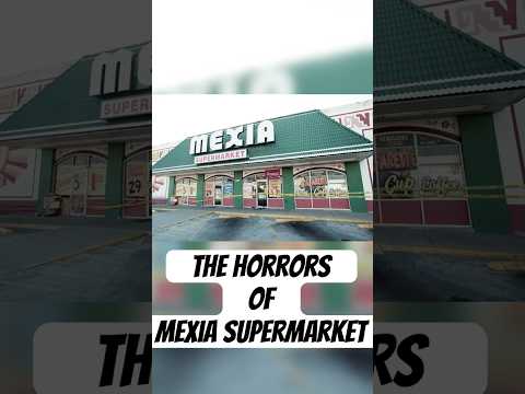 The Horror Behind Mexia Supermarket