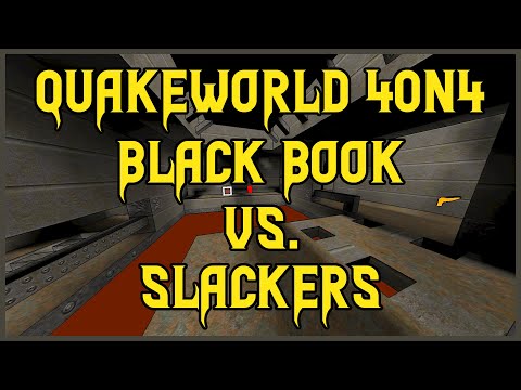 Quakeworld 4on4: Black Book vs. Slackers (05.04.2025)