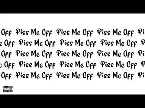 Darwezy - Piss Me Off (Audio) [Explicit]