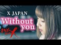 女性が歌う Without You Unplugged X JAPAN Cover KEY 2