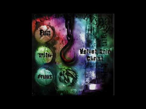 Velvet Acid Christ ‎– Fun With Drugs (Full Album - 1999)