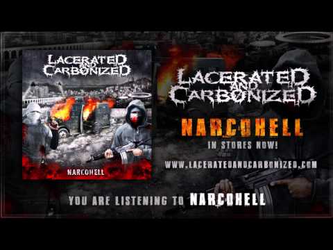 Lacerated And Carbonized - Narcohell (2016 FULL ALBUM STREAM)